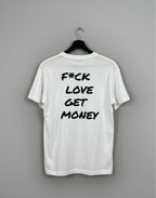 Camiseta F*CK LOVE GET MONEY