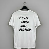 Camiseta F*CK LOVE GET MONEY