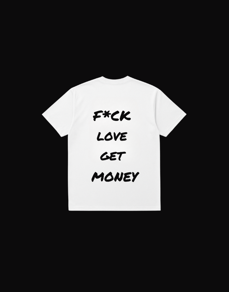 Camiseta F*CK LOVE GET MONEY