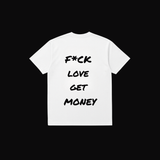 Camiseta F*CK LOVE GET MONEY